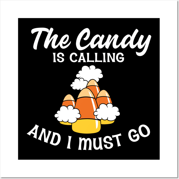 The candy is calling and I must go Wall Art by BadDesignCo
